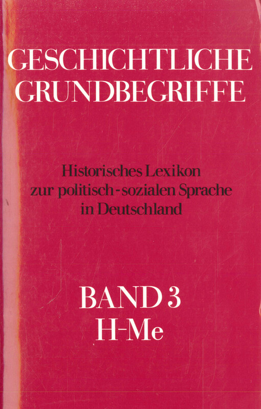 Geschichtliche Grundbegriffe : historisches Lexikon zur politisch-sozialen Sprache in Deutschland. Band 4, Mi - Pre