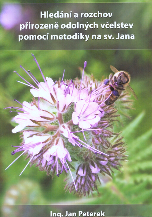 Hledání a rozchov přirozeně odolných včelstev pomocí metodiky na sv. Jana