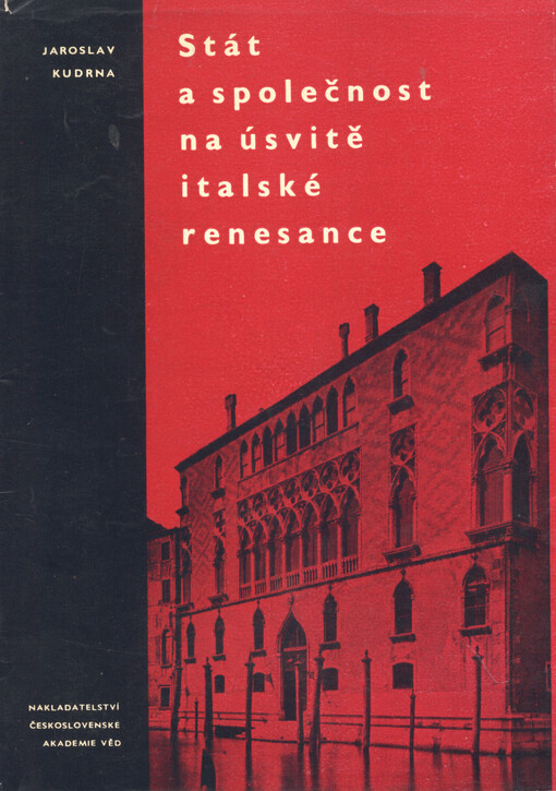Stát a společnost na úsvitě italské renesance :(studie k odrazu italského města v politické literatuře na konci 13. a na počátku 14. století)
