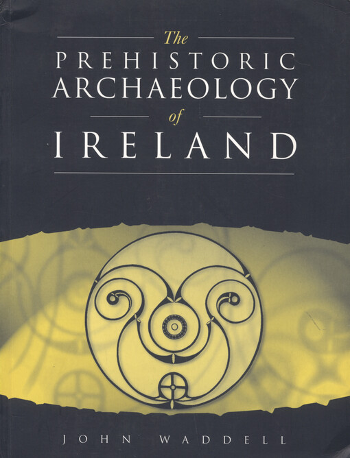 The prehistoric archaeology of Ireland