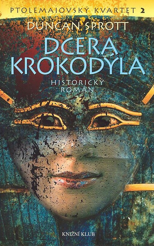 Ptolemaiovský kvartet: historický román, Vyd. 1.