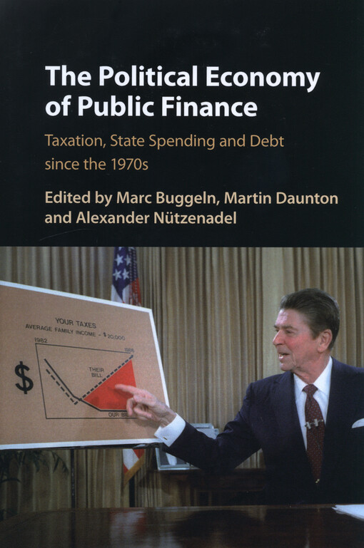 The political economy of public finance : taxation, state spending and debt since the 1970s