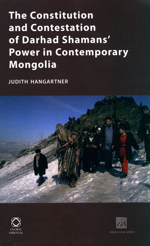 The constitution and contestation of Darhad Shaman's power in contemporary Mongolia