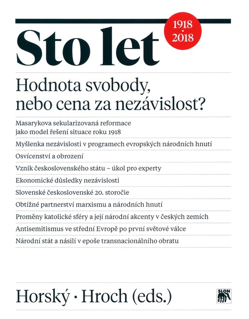 Sto let. Hodnota svobody, nebo cena za nezávislost?
