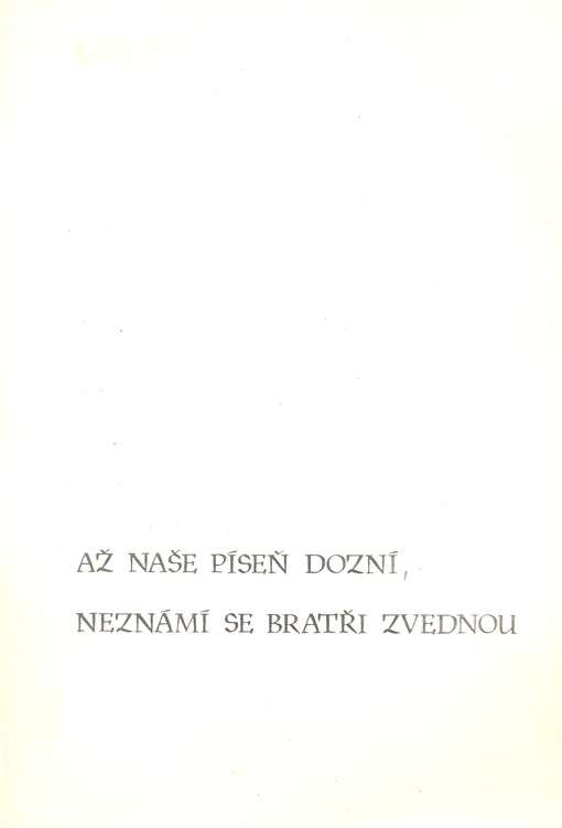 Až naše píseň dozní, neznámí bratři se zvednou : antologie z dějin dělnického hnutí na Jindřichohradecku. Díl III, 1905-1917