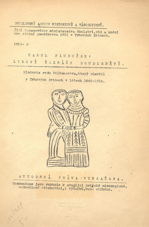 Lidoví řezbáři doudlebští historie rodu Pilbauerova, který působil v Trhových Svinech v létech 1660-1912