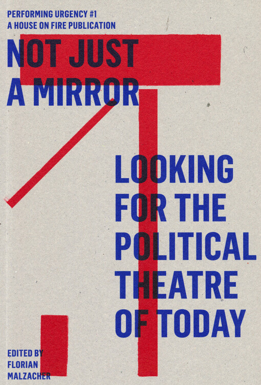 Not just a mirror : looking for the political theatre of today