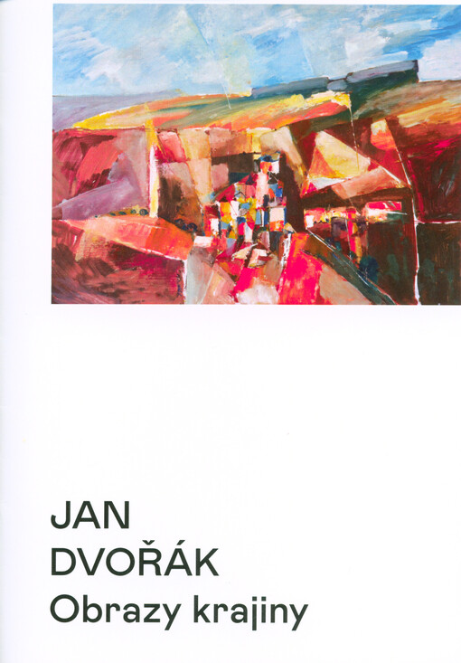 Jan Dvořák : obrazy krajiny