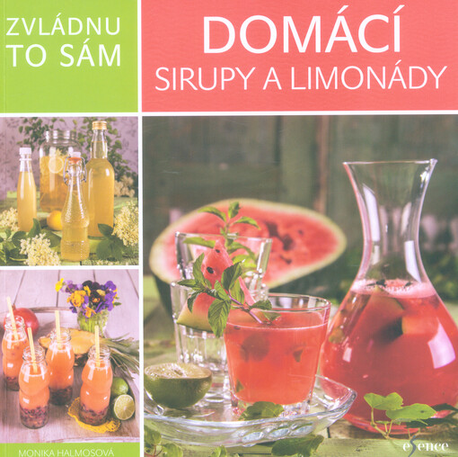 Zvládnu to sám: Domácí sirupy a limonády