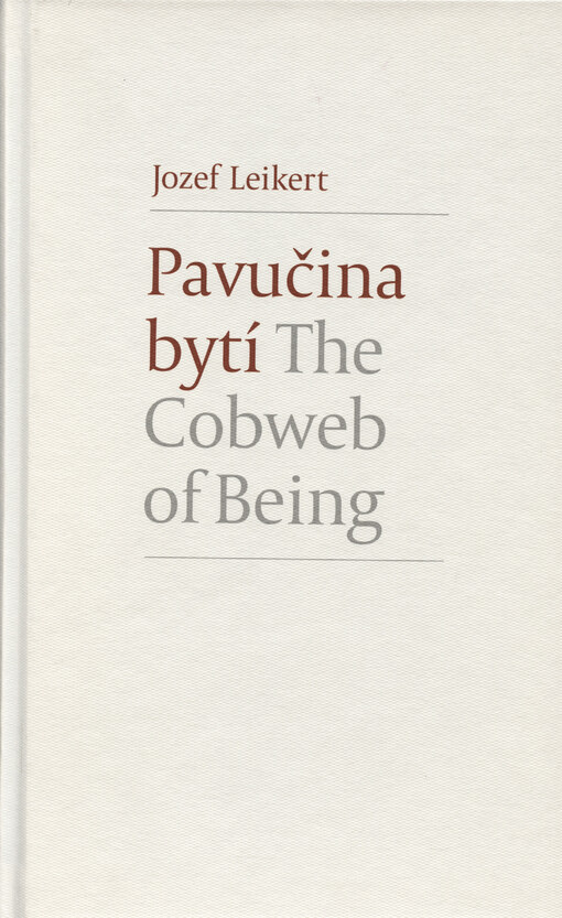 Pavučina bytí = The cobweb of being