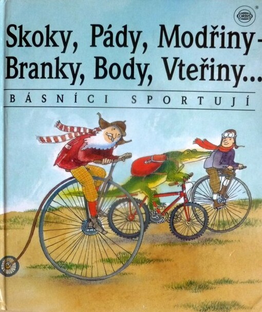 Skoky, Pády, Modřiny - Branky, Body, Vteřiny : básníci sportují