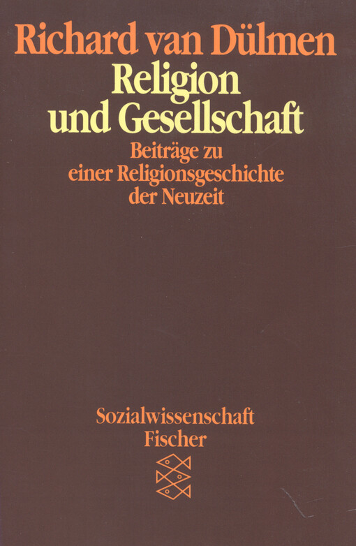 Religion und Gesellschaft : Beiträge zu einer Religionsgeschichte der Neuzeit