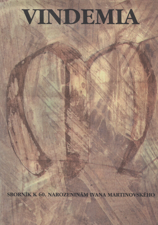 Vindemia : sborník k 60. narozeninám Ivana Martinovského