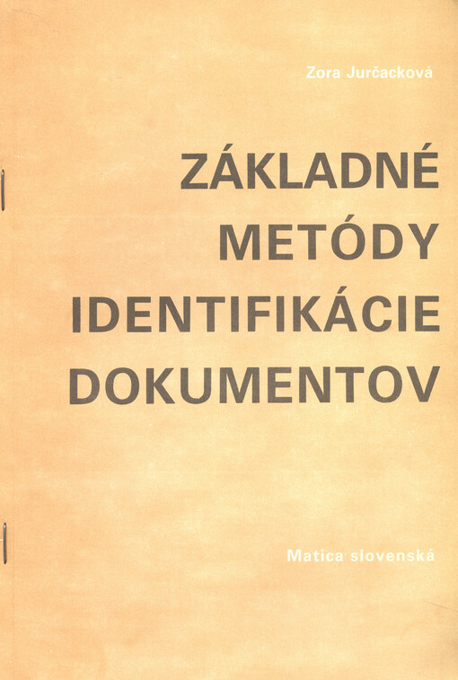 Základné metódy identifikácie dokumentov : tvorba zaznamu dokumentu, budovanie katalogov