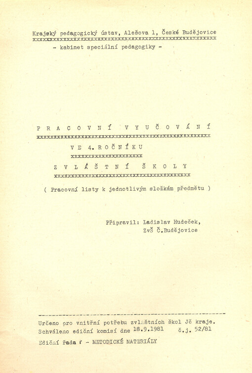 Pracovní vyučování ve 4. ročníku zvláštní školy : (pracovní listy k jednotlivým složkám předmětu)