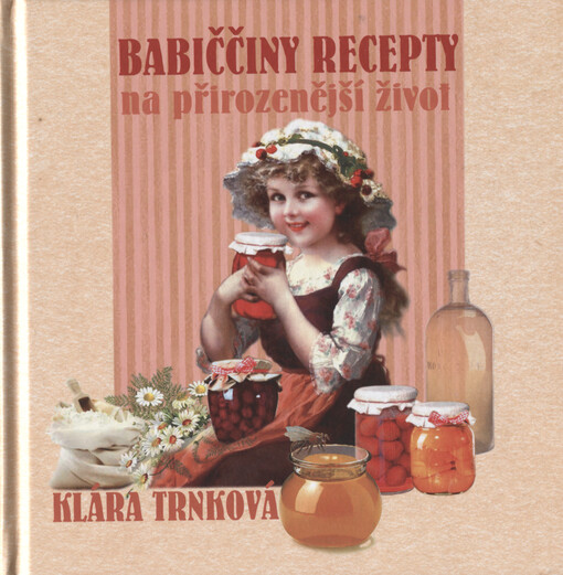 Babiččiny recepty na přirozenější život