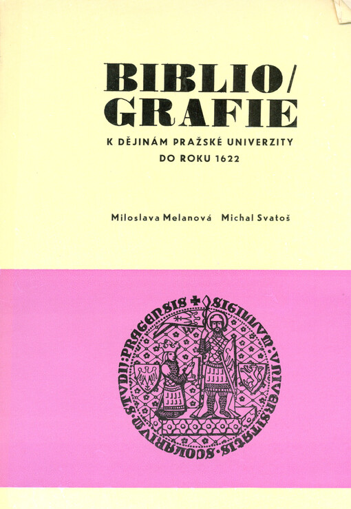 Bibliografie k dějinám pražské univerzity do roku 1622 :(1775-1975)