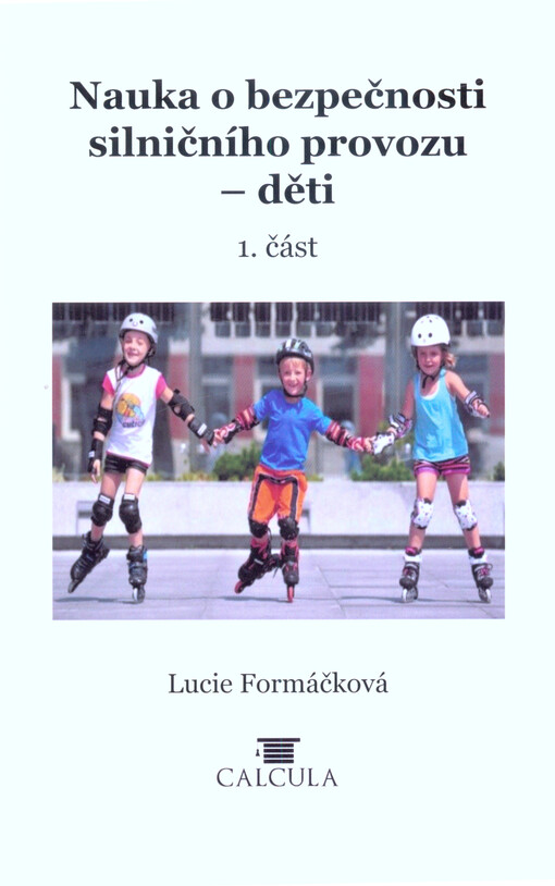 Nauka o bezpečnosti silničního provozu - děti