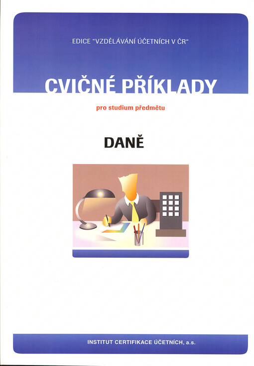 Cvičné příklady pro studium předmětu Daně