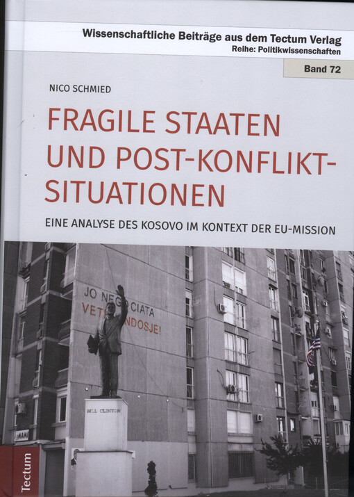 Fragile Staaten und Post-Konflikt-Situationen : eine Analyse des Kosovo im Kontext der EU-Mission