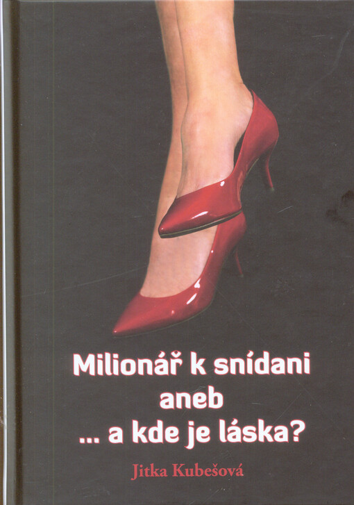 Milionář k snídani aneb ... a kde je láska?