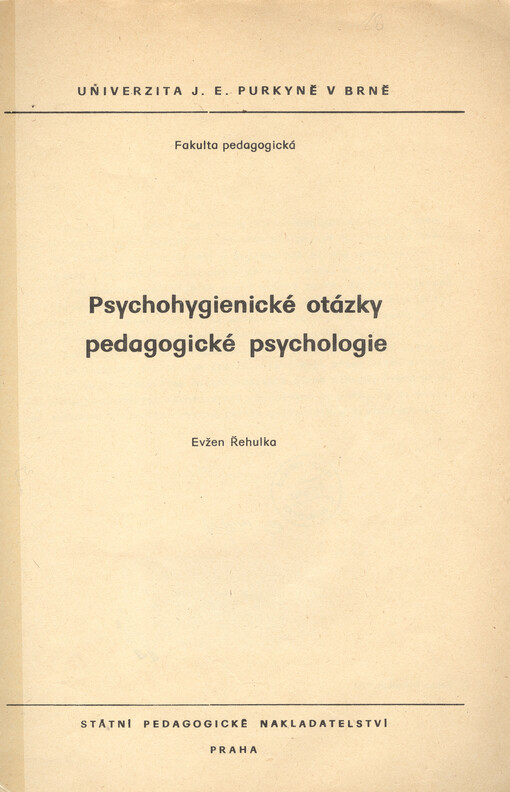 Psychohygienické otázky pedagogické psychologie :určeno pro posl. fak. pedagog.