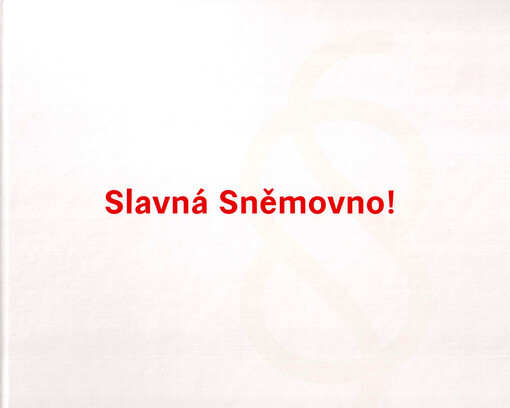 Slavná Sněmovno!
