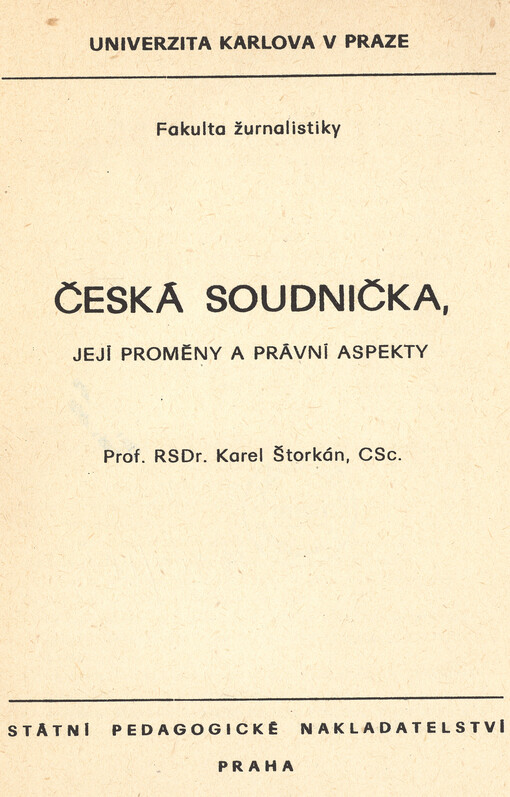 Česká soudnička, její proměny a právní aspekty :určeno pro posl. fak. žurnalistiky