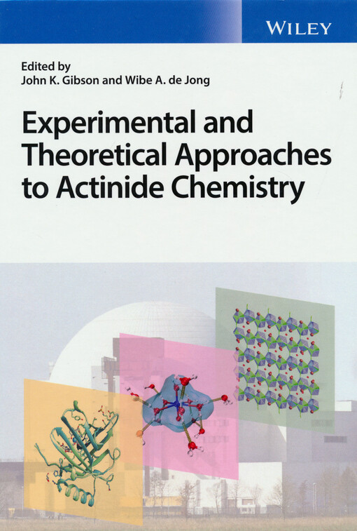 Experimental and theoretical approaches to actinide chemistry