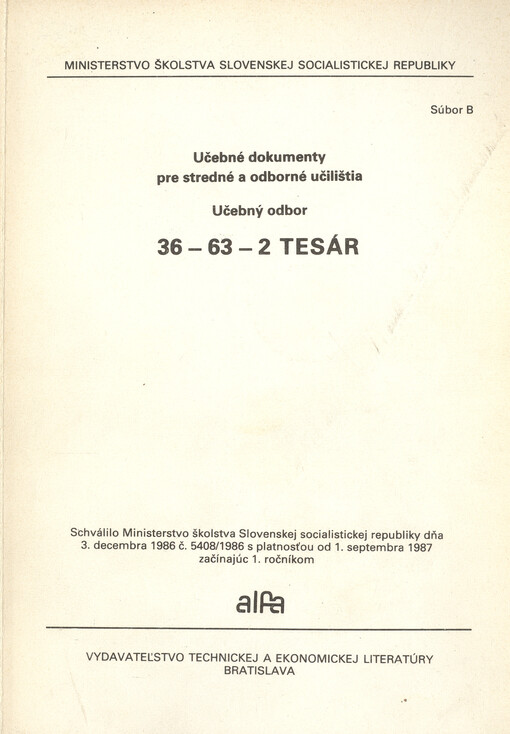 Učebné dokumenty pre stredné a odborné učilištia : učebný odbor 36-63-2 tesár
