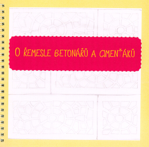 O řemesle betonářů a cimenťáků