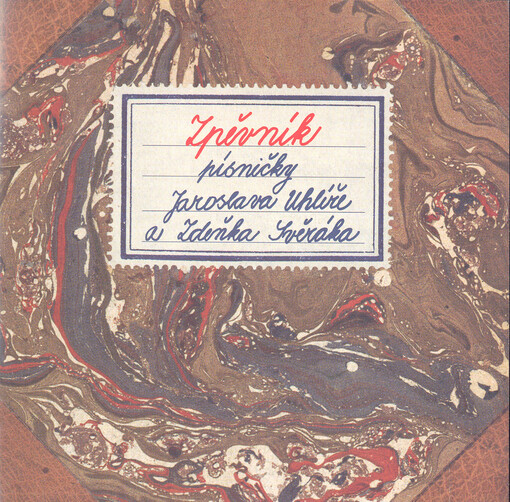 Zpěvník: písničky Jaroslava Uhlíře a Zdeňka Svěráka