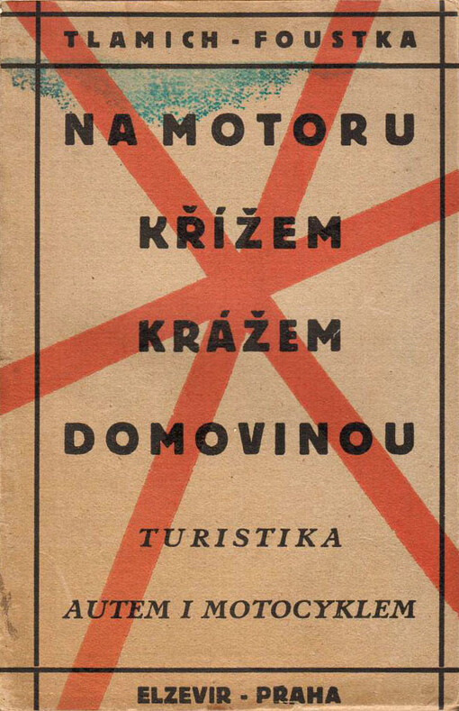 Na motoru křížem krážem domovinou :mototuristika