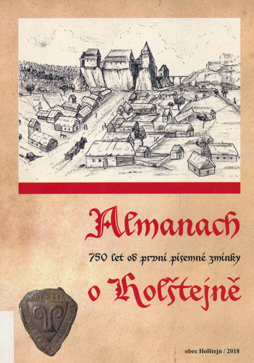 Almanach : 750 let od první písemné zmínky o Holštejně