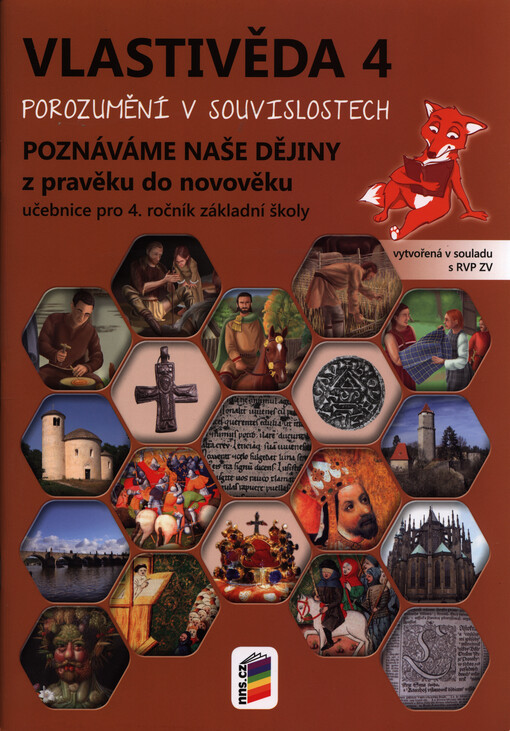 Vlastivěda 4 - Poznáváme naše dějiny z pravěku do novověku - učebnice