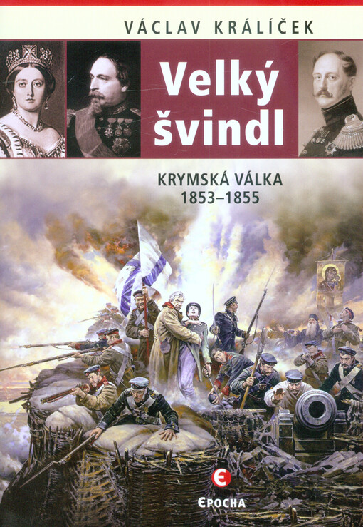 Velký švindl : Krymská válka 1853-1855