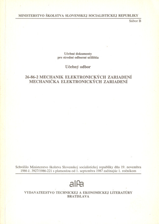 Učebné dokumenty pre stredné odborné učilištia : učebný odbor 26-86-2 mechanik elektrotechnických zariadení, mechanička elektrotechnických zariadení