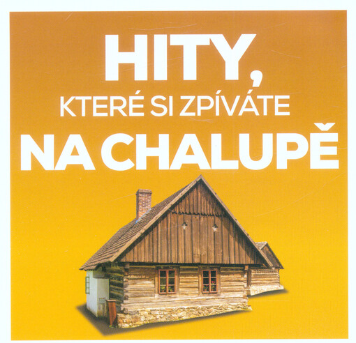 Hity, které si zpíváte na chalupě