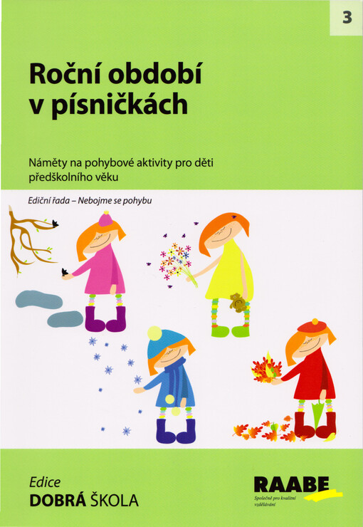 Roční období v písničkách : [náměty na pohybové aktivity pro děti předškolního věku]