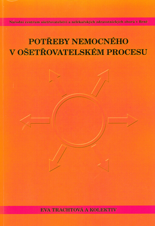 Potřeby nemocného v ošetřovatelském procesu