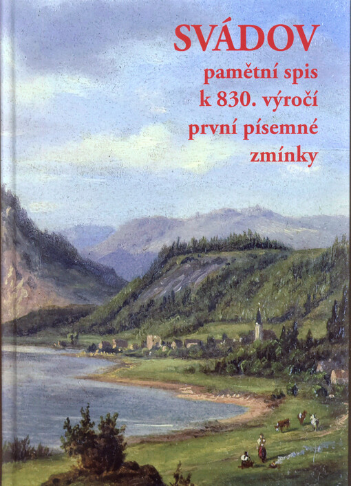 Svádov : pamětní spis k 830. výročí první písemné zmínky