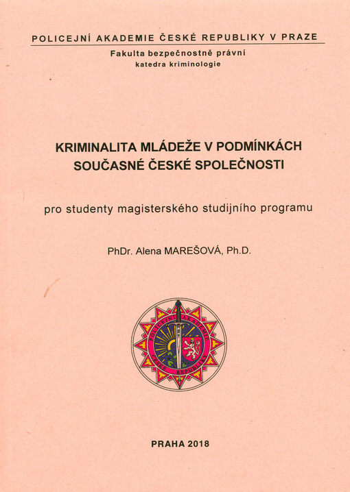 Kriminalita mládeže v podmínkách současné české společnosti : pro studenty magisterského studijního programu
