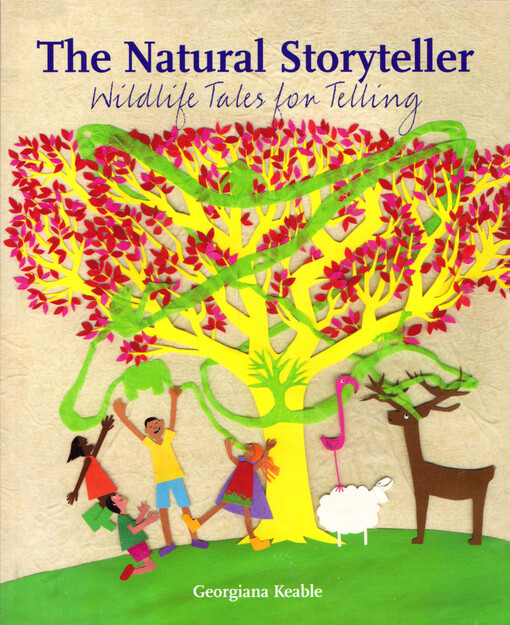 The natural storyteller : wildlife tales for telling