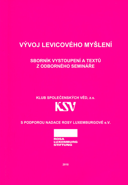 Vývoj levicového myšlení : sborník vystoupení a textů z odborného semináře