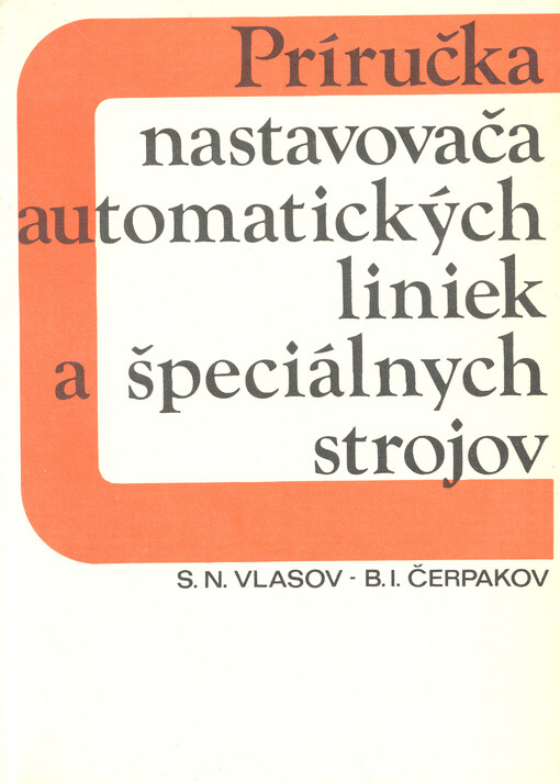 Príručka nastavovača automatických liniek a špeciálnych strojov