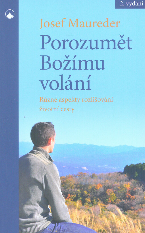 Porozumět Božímu volání - Různé aspekty rozlišování životní cesty člověka