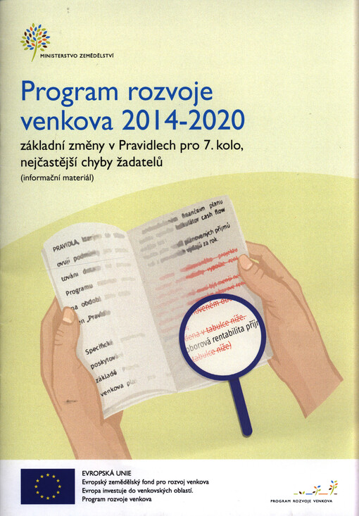 Program rozvoje venkova 2014-2020 : základní změny v Pravidlech pro 7. kolo, nejčastější chyby žadatelů : (informační materiál)