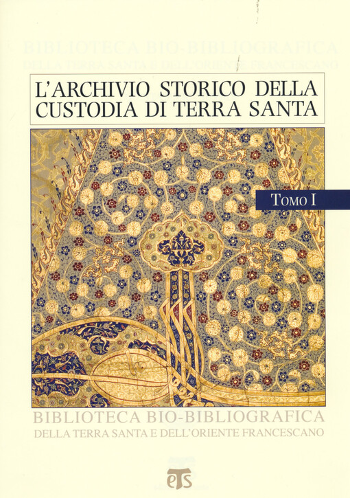 L'archivio storico della Custodia di Terra Santa, (1230-1970)