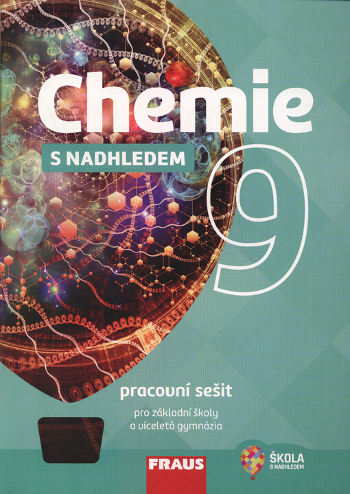 Chemie 9 s nadhledem - Pracovní sešit