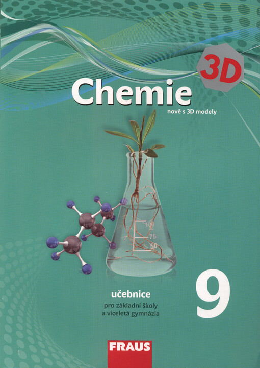 Chemie 9 – nová generace Učebnice - Škoda Jiří, Doulík Pavel, Milan Šmídl, Ivana Pelikánová